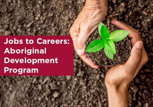 Jobs to Careers - Aboriginal Development Plan